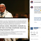 A post on Steve Maraboli’s Instagram page which features a press release that has been digitally altered to appear that the Pope had quoted Maraboli. The original Vatican press release does not feature Maraboli’s quote.